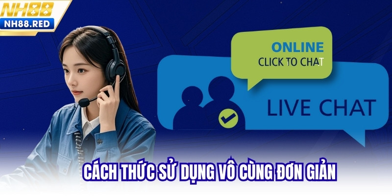 Cách thức sử dụng vô cùng đơn giản