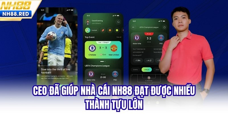 CEO đã giúp nhà cái  NH88 đạt được nhiều thành tựu lớn