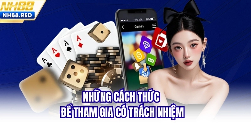 Những cách thức để tham gia có trách nhiệm