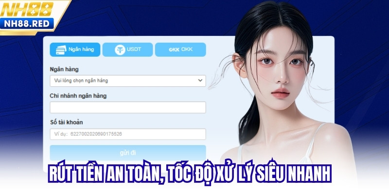 Rút tiền an toàn, tốc độ xử lý siêu nhanh
